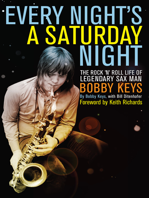 Title details for Every Night's a Saturday Night by Bobby Keys - Available